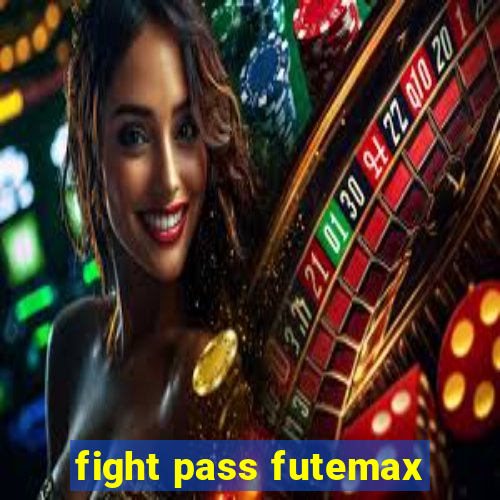 fight pass futemax